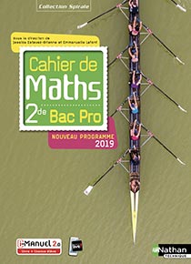 Math&eacute;matiques Bac Pro [2de] - Collection Spirales - Ed.2019