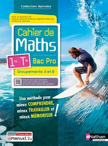 Cahier De Maths - Bac Pro [1ère-Term ] - Ed.2023 | Éditions Nathan